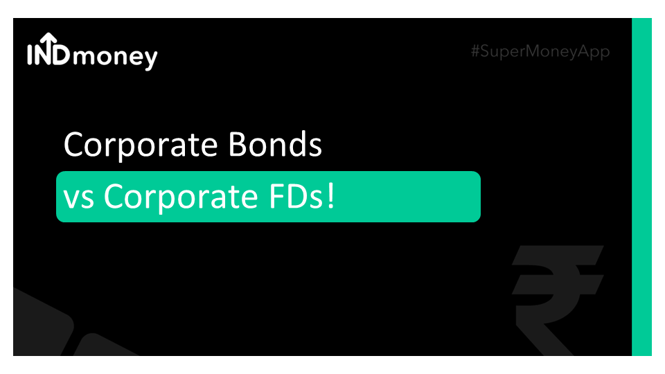 Corporate FDs vs Corporate Bonds