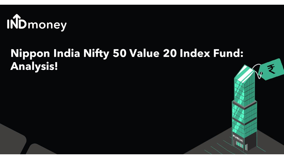 Nippon India Nifty 50 Value 20 Index Fund Analysis