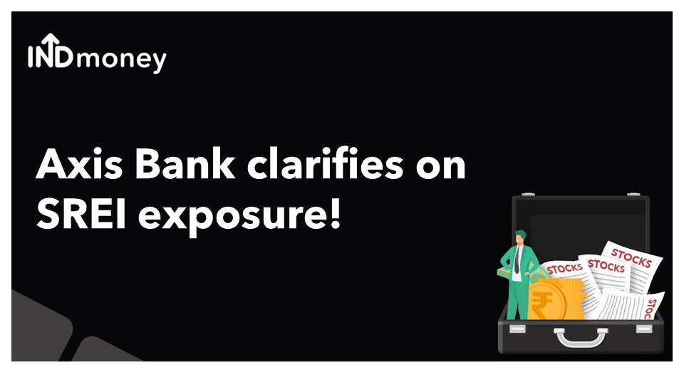 Axis Bank clarifies on SREI exposure!