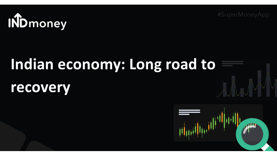 Indian economy: Long road to recovery