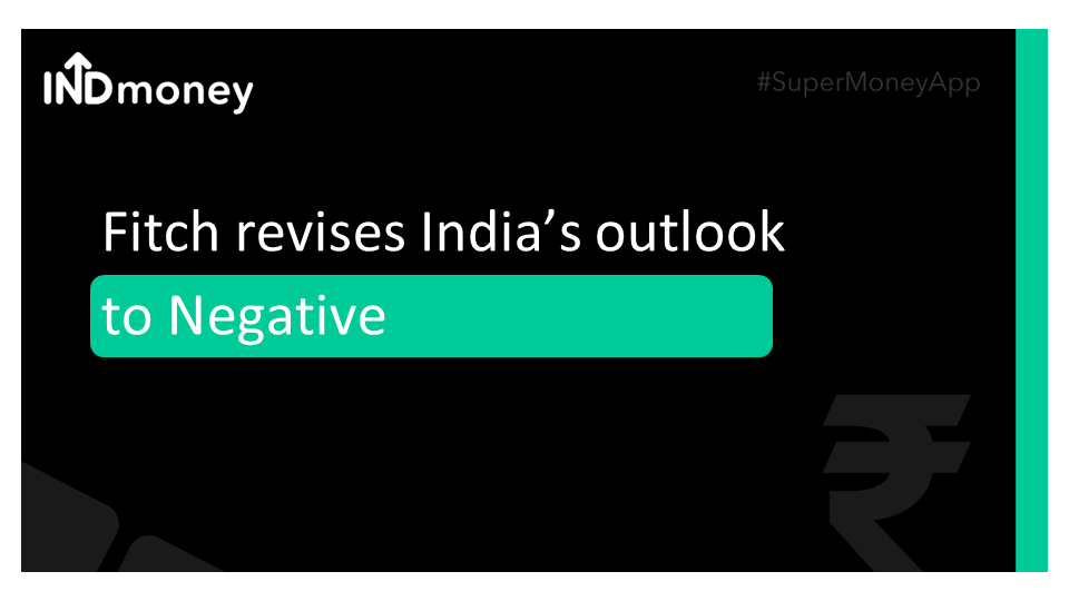 Fitch revises India’s outlook to Negative