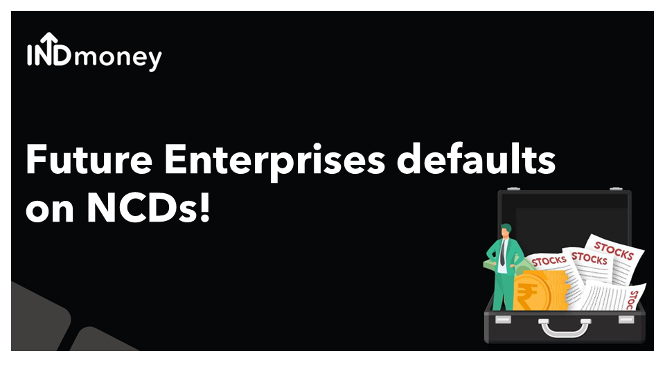 Future Enterprises defaults on NCDs!