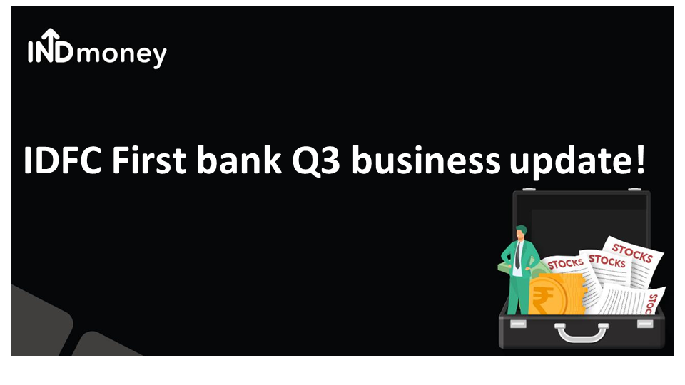 IDFC First Bank Q3 update :