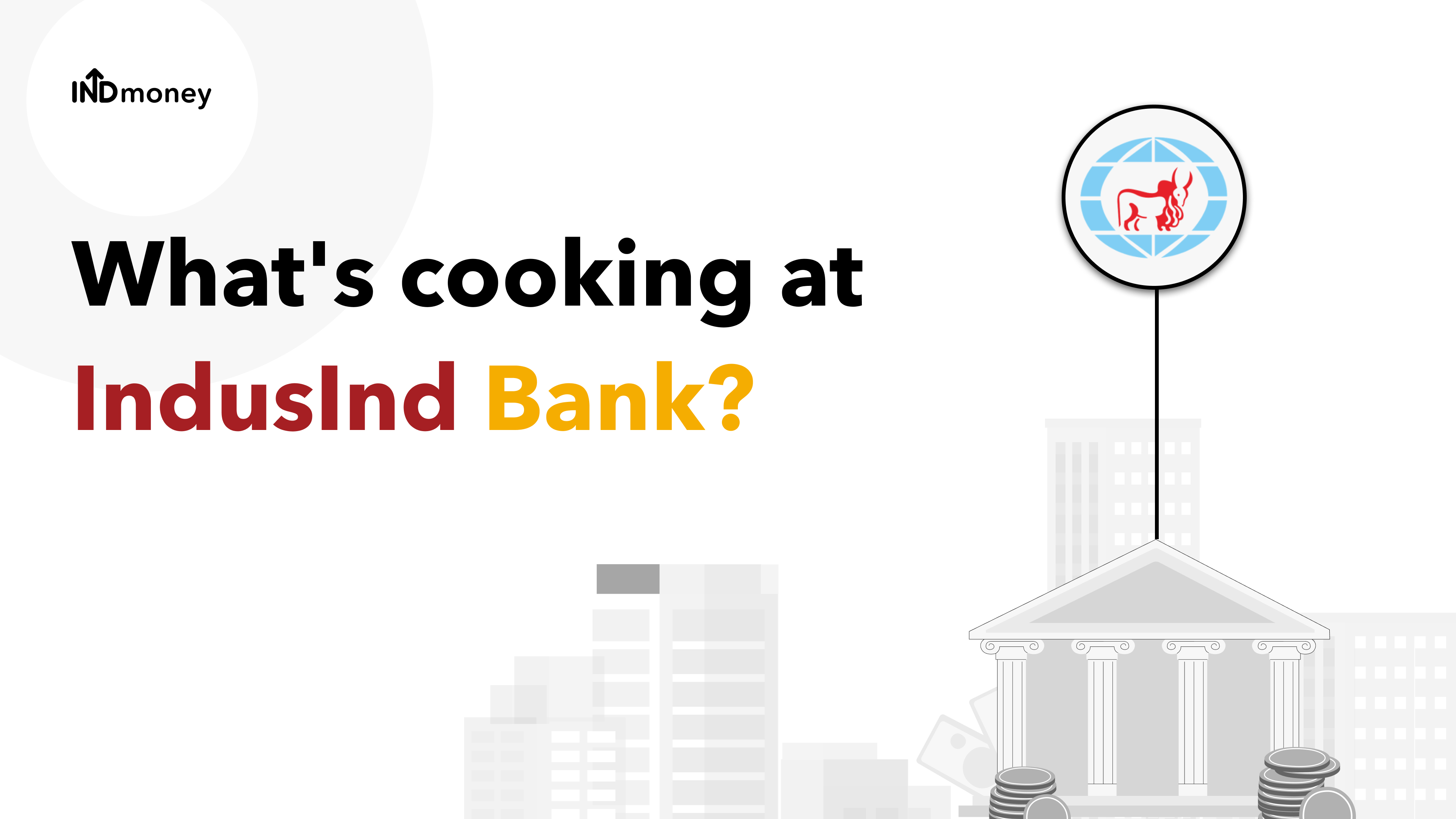 What’s cooking at IndusInd Bank?