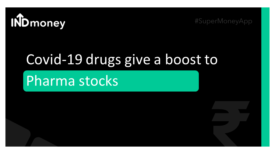 Covid-19 drugs give a boost to pharma stocks