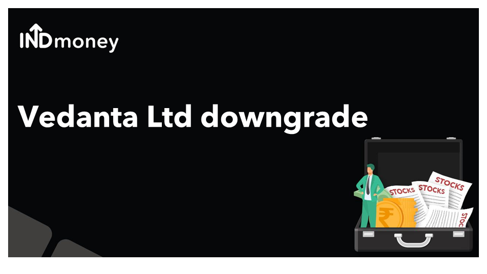 CRISIL downgrades Vedanta Ltd. NCDs, Moody's placed Vedanta Resources Ltd. under review for rating downgrade.